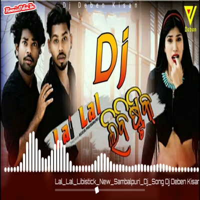 Lal Lal Libistick  Sambalpuri Dj Remix